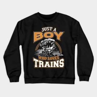 Just a boy who loves Trains for Boys Crewneck Sweatshirt